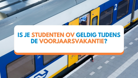 Is je studenten OV-geldig tijdens de voorjaarsvakantie 2026?